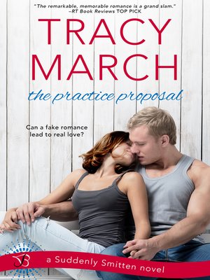cover image of The Practice Proposal--A Suddenly Smitten Novel